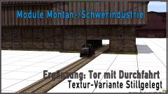 Module f�r die Schwerindustrie | Userwunsch | Halle/H�tte mit Toren | Variante nach Stilllegung